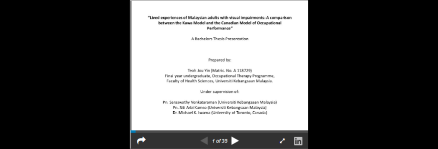 Lived Experiences of Malaysian Adults with Visual Impairments: A Comparative Study Between the Kawa Model and the Canadian Model of Occupational Performance (Teoh Jou Yin)